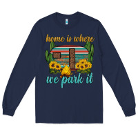 Navy home is where we park it Long Sleeve Tee - Artiststas