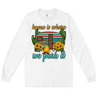 White home is where we park it Long Sleeve Tee - Artiststas