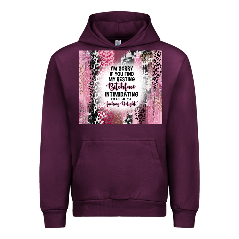 I'm Sorry If You Find My Resting Bitchface Intimid Urban Hoodie by TumblerDesignByShophia | Teevron
