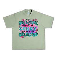 Oil Green ı have selective hearing ı am sorry you were not Urban Heavy Tee - AdoDesignShop