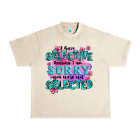 Sandshell ı have selective hearing ı am sorry you were not Urban Heavy Tee - AdoDesignShop