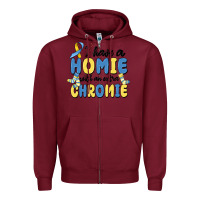 Burgundy i have homie with an extra chromie Zipper Hoodie - MaliasSmallBusiness