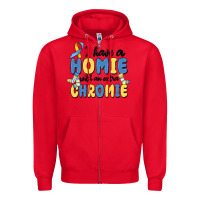 Red i have homie with an extra chromie Zipper Hoodie - MaliasSmallBusiness