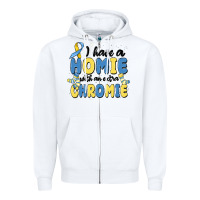 White i have homie with an extra chromie Zipper Hoodie - MaliasSmallBusiness