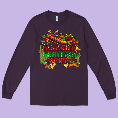 National Hispanic Heritage Month Long Sleeve Tee Designed By Bundleandbundleshop