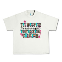 Pistachio yet despite the look on my face you are still talk Urban Heavy Tee - AdoDesignShop