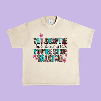 Yet Despite The Look On My Face You Are Still Talk Urban Heavy Tee Designed By Adodesignshop