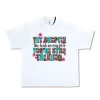 White yet despite the look on my face you are still talk Urban Heavy Tee - AdoDesignShop