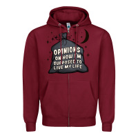 Burgundy opinions on how i'm supposed to live my life Zipper Hoodie - MaliasSmallBusiness