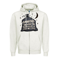 Oatmeal Heather opinions on how i'm supposed to live my life Zipper Hoodie - MaliasSmallBusiness