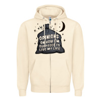 Sandshell opinions on how i'm supposed to live my life Zipper Hoodie - MaliasSmallBusiness