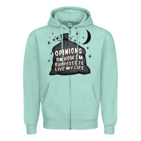 Seafoam opinions on how i'm supposed to live my life Zipper Hoodie - MaliasSmallBusiness