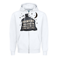 White opinions on how i'm supposed to live my life Zipper Hoodie - MaliasSmallBusiness