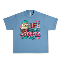 Pebble Blue life happens coffee  helps Urban Heavy Tee - AdoDesignShop
