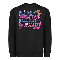 Black why fall in love when you can fall asleep Heavyweight Sweatshirt - OliviaCreatesArt