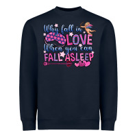 Navy why fall in love when you can fall asleep Heavyweight Sweatshirt - OliviaCreatesArt