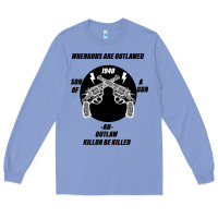 Colony Blue Guns - When guns are outlawed I'll be outlaw Long Sleeve Tee - Bettercallsaul