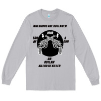 Moon Dust Guns - When guns are outlawed I'll be outlaw Long Sleeve Tee - Bettercallsaul