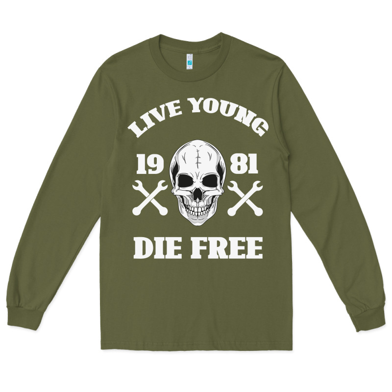 Live Young Die Free Long Sleeve Tee by Bettercallsaul | Teevron