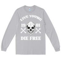 Moon Dust Live Young Die Free Long Sleeve Tee - Bettercallsaul