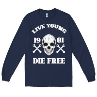 Navy Live Young Die Free Long Sleeve Tee - Bettercallsaul