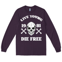 Plum Live Young Die Free Long Sleeve Tee - Bettercallsaul
