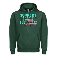 Sports Green support small businesses big dreams Zipper Hoodie - MaliasSmallBusiness