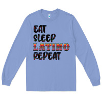 Colony Blue eat sleep latino repeat Long Sleeve Tee - BundleAndBundleShop