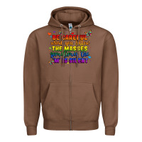 Chestnut be careful when you follow the masses sometimes th Zipper Hoodie - MaliasSmallBusiness