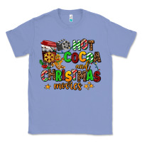 Colony Blue hot cocoa and christmas movies Classic Tee - AdoDesignShop