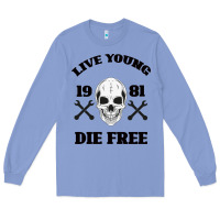 Colony Blue Live Young Die Free Long Sleeve Tee - Bettercallsaul