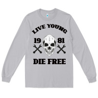 Moon Dust Live Young Die Free Long Sleeve Tee - Bettercallsaul