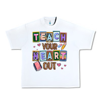 White teach your heart out Urban Heavy Tee - AdoDesignShop