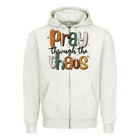 Oatmeal Heather pray throthe chaos Zipper Hoodie - MaliasSmallBusiness