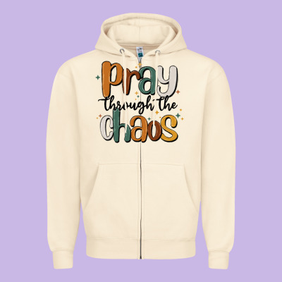 Pray Throthe Chaos Zipper Hoodie Designed By Maliassmallbusiness