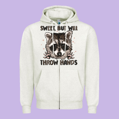 Sweet But Will Throw Hands Zipper Hoodie Designed By Maliassmallbusiness