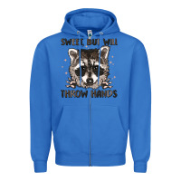 True Royal sweet but will throw hands Zipper Hoodie - MaliasSmallBusiness