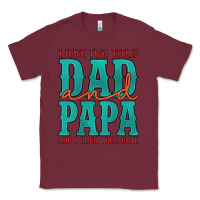 Burgundy i have two titles dad and papa and i rock them both Classic Tee - Artiststas