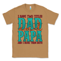 Toasted Coconut i have two titles dad and papa and i rock them both Classic Tee - Artiststas