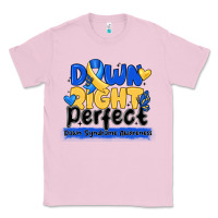 Bubblegum Pink down right perfect down syndrome awareness Classic Tee - CowhideDigitalArt
