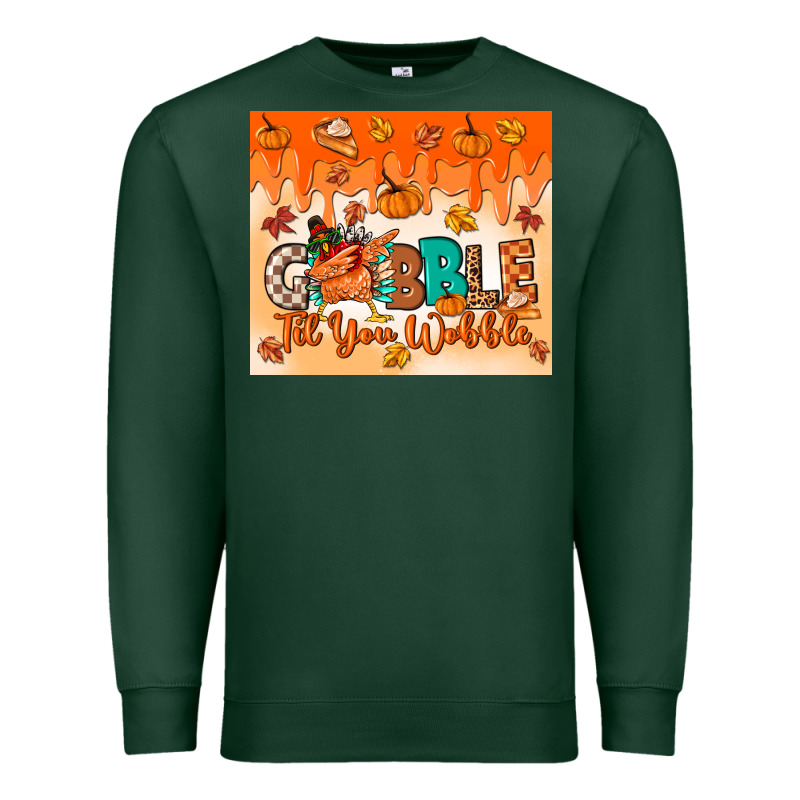 Gobble Til You Wobble Tumbler Premium Sweatshirt by MaliasSmallBusiness | Teevron
