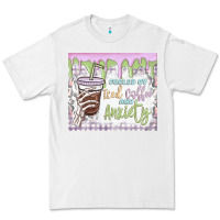 White fueled by iced coffee and anxiety Premium Tee - MaliasSmallBusiness