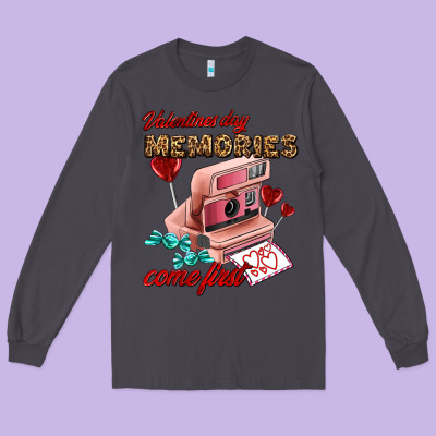 Valentines Day Memories Come First Long Sleeve Tee Designed By Adodesignshop