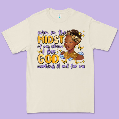 Premium Tee even in the midst of my storm i see god working it