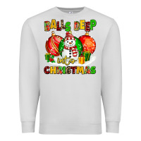 Dove Grey Balls Deep Into Christmas Premium Sweatshirt - MaliasSmallBusiness