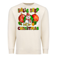 Sandshell Balls Deep Into Christmas Premium Sweatshirt - MaliasSmallBusiness