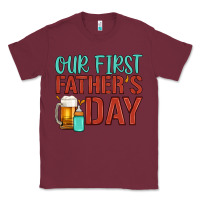 Burgundy our first father's day Classic Tee - Artiststas