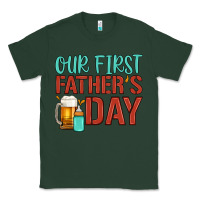 Sports Green our first father's day Classic Tee - Artiststas