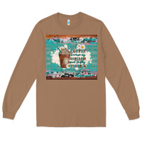 Toasted Coconut iced coffee because my sarcasm need to stay hydrated Long Sleeve Tee - Artiststas