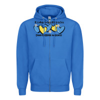 True Royal it's okay to be little extra down syndrome awarene Zipper Hoodie - MaliasSmallBusiness